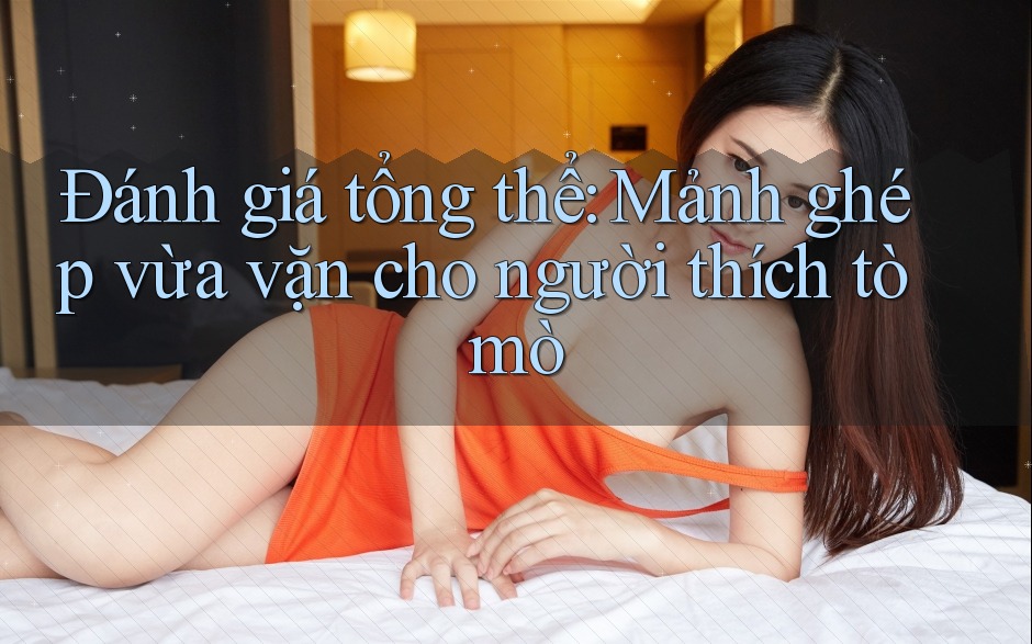 Đánh giá tổng thể: Mảnh ghép vừa vặn cho người thích tò mò
