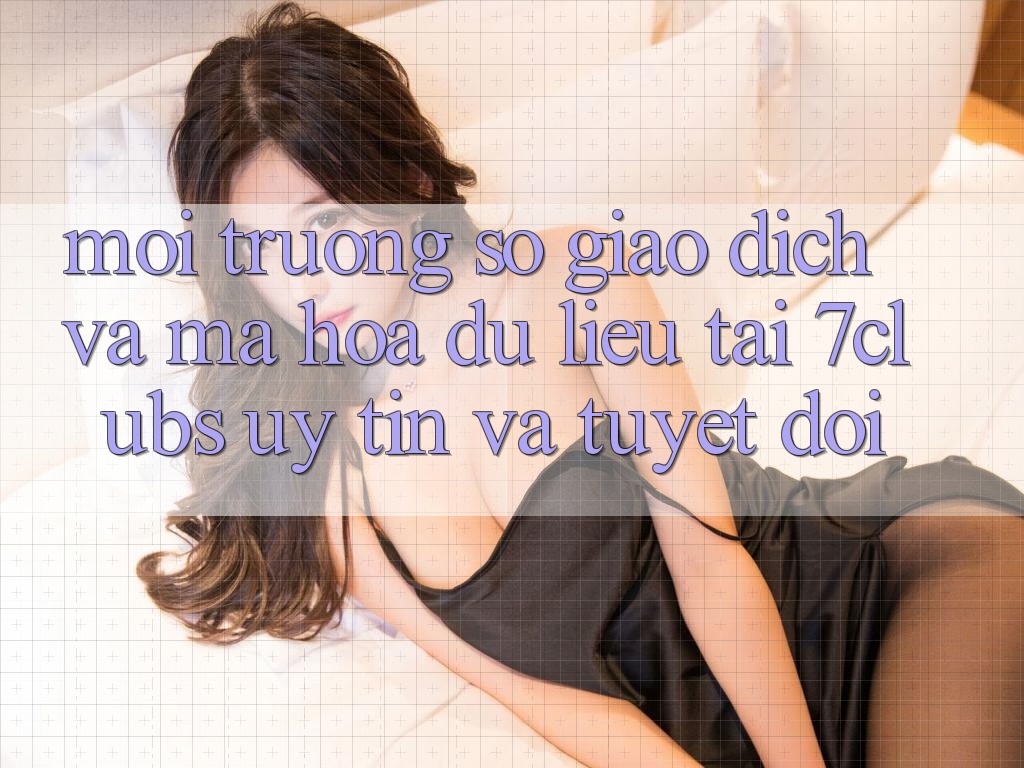 Môi trường số Giao Dịch Và Mã hóa dữ liệu Tại 7clubs: Uy tín Và Tuyệt Đối