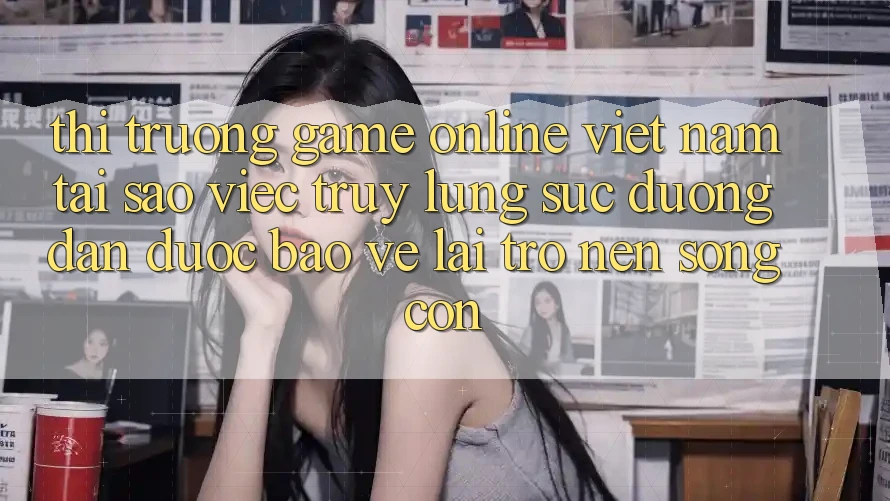 Thị Trường Game Online Việt Nam: Tại Sao Việc Truy lùng sục “Đường dẫn Được bảo vệ” Lại Trở nên Sống Còn? Thị Trường Game Online Việt Nam: Tại Sao Việc Truy lùng sục “Đường dẫn Được bảo vệ” Lại Trở nên Sống Còn?