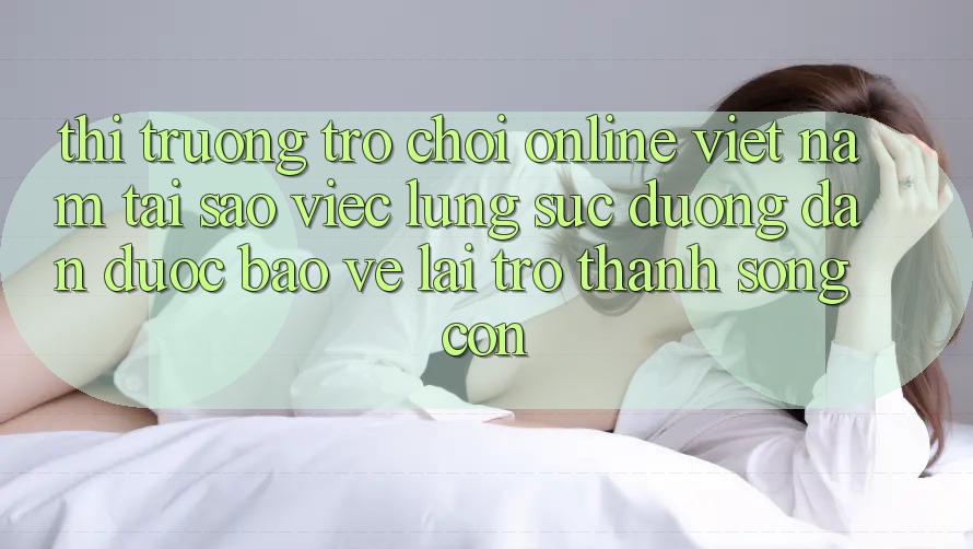 Thị Trường Trò chơi Online Việt Nam: Tại Sao Việc Lùng sục “Đường dẫn Được bảo vệ” Lại Trở Thành Sống Còn?