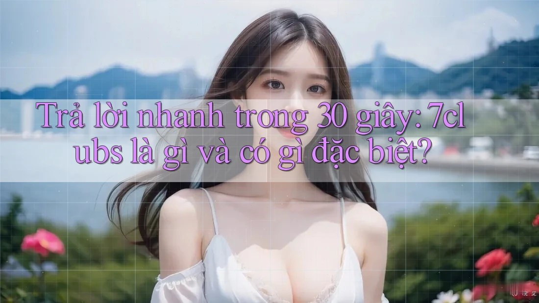 Trả lời nhanh trong 30 giây: 7clubs là gì và có gì đặc biệt? Trả lời nhanh trong 30 giây: 7clubs là gì và có gì đặc biệt?