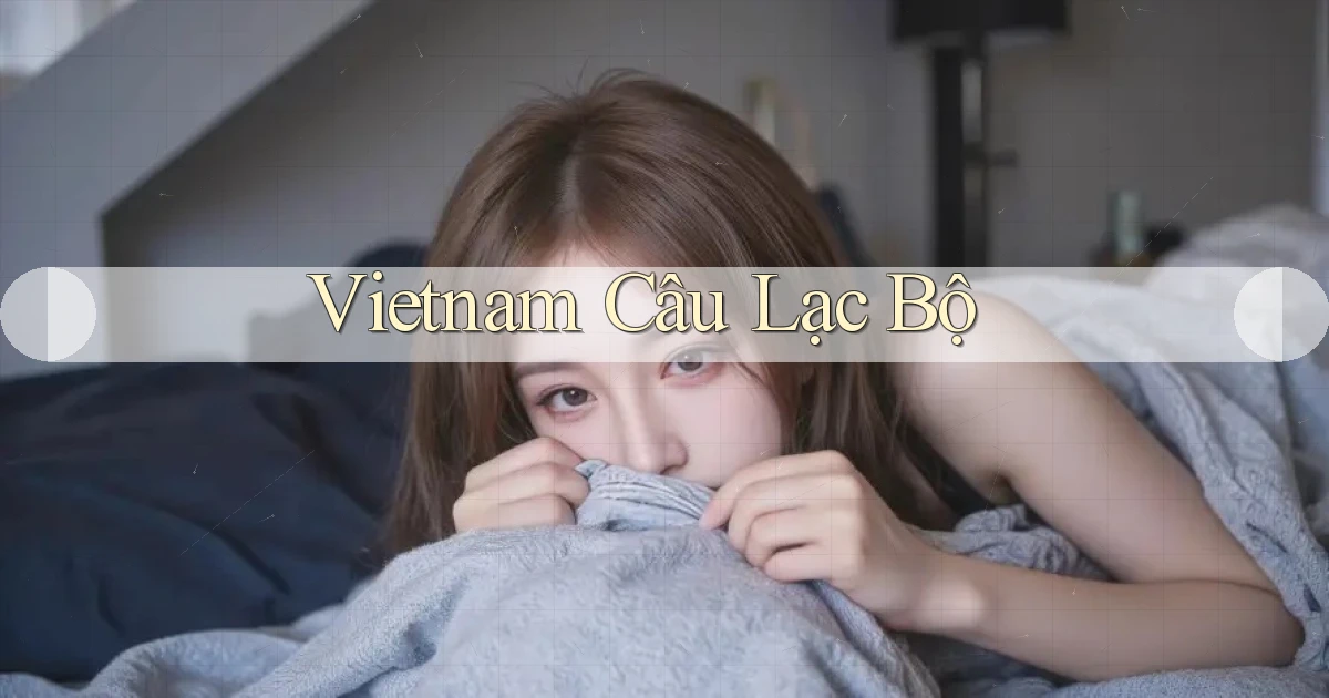 vietnam Câu lạc bộ